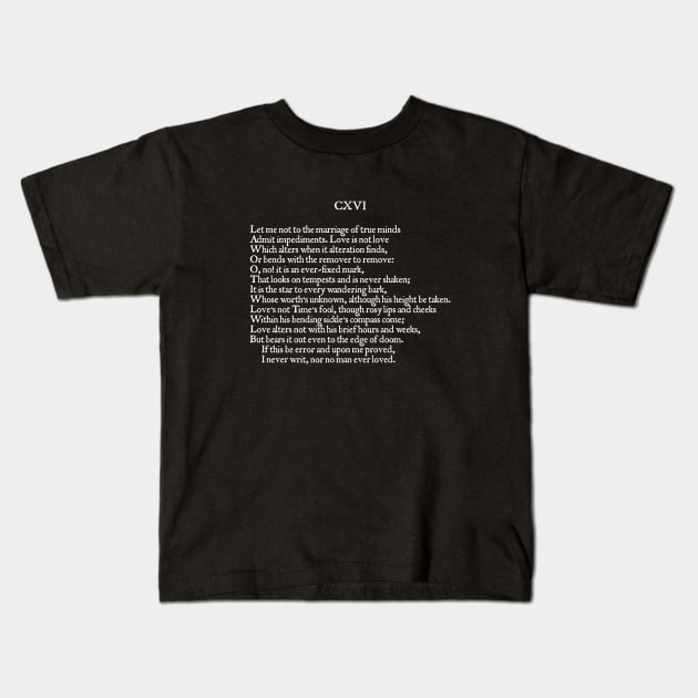 Shakespeare True Love Sonnet 116 English Renaissance Poetry Kids T-Shirt by KierkegaardDesignStudio